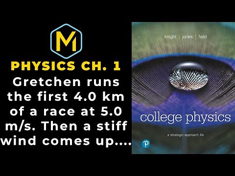 1.58 Mastering Physics Solution-"Gretchen runs the first 4.0 km of a race at 5.0 m/s. Then a stiff