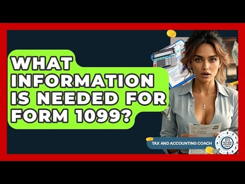 What Information Is Needed For Form 1099? - Tax and Accounting Coach