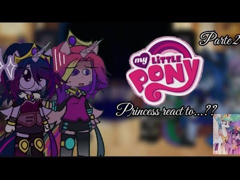 Mlp Princesses react to...?? //🇺🇸🇪🇸// MY AU