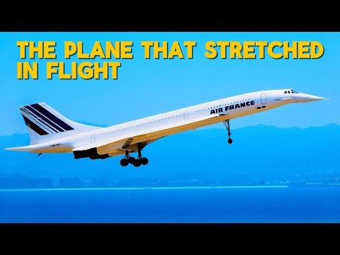 Why Did Concorde Grow Six Inches Longer Every Time It Took Off?