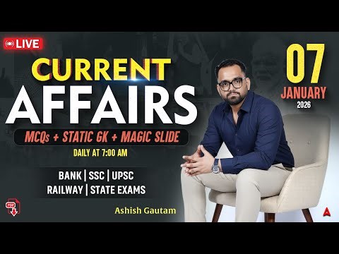 Current Affairs Today | 7th Jan Current Affairs 2026 | Daily Current Affairs | By Ashish Gautam