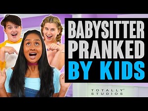 Kids PRANK Babysitter, Do they Go too Far? With Surprise Ending. Totally Studios.