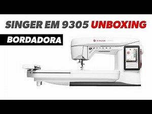 Bordadora Singer EM 9305 (UNBOXING)