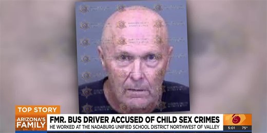Ex-Arizona school bus driver accused of sex crimes