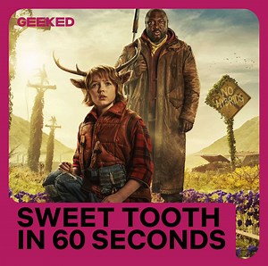 25K views · 666 reactions | Everything you need to know about Sweet Tooth in 60 seconds, based on the beloved DC Comics series by Jeff Lemire. | Netflix Geeked | Facebook