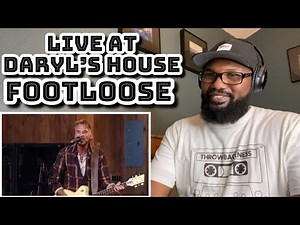 Live from Daryl’s House - Footloose | REACTION
