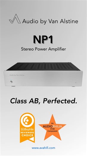 75 reactions · 5 comments |  Award winning power that moves you. The NP1 Power Amplifier combines precision control with effortless energy - revealing every nuance in your music. ANA technology. 55 watts per channel. Pure musical realism. #AudioByVanAlstine #avahifi #hifi #audiophile #poweramplifier #highfidelity #vinylcommunity #hifiaudio | Audio by Van Alstine | Facebook