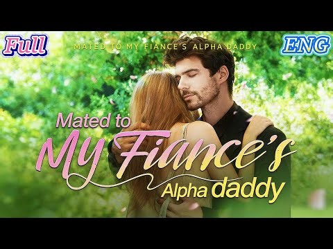 HD FULL|💕Saved By The Alpha:He Turns Out To Be My Future Father-In-Law🐺#werewolf #truelove #romance