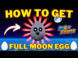 How To Get Full Moon Egg in Blox Fruits | Full Moon Egg Location Guide in Blox Fruits