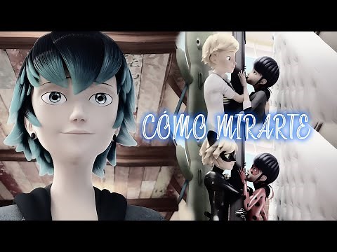 CÓMO MIRARTE - Miraculous Ladybug ft. Natii D. Agreste