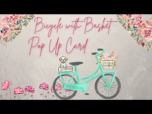 Pop Up Card - Bicycle with Basket Pop Up Card