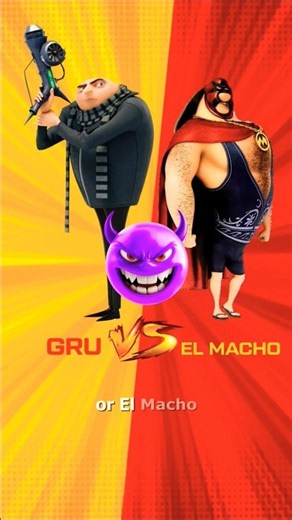 Who Is More Evil? Gru vs. El Macho 😈