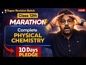 Complete Physical Chemistry Concept Revision | 10 Days Pledge | Score 95+ in Chemistry