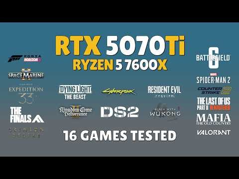 RTX 5070 Ti 16GB + Ryzen 5 7600x - Test in 16 Games | RTX 5070 Ti Gaming