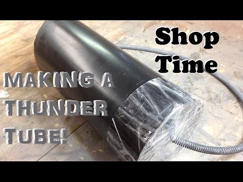 Making a Thunder Tube