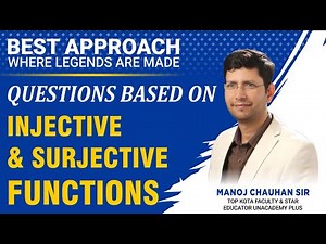 Questions Based on Injective & Surjective Functions by Manoj Chauhan Sir