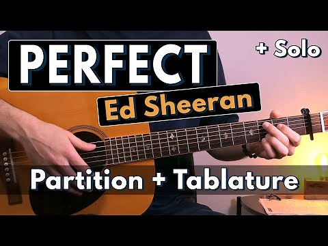 Jouer Perfect de Ed Sheeran ! Tuto Guitare complet (Tablature & Partition)