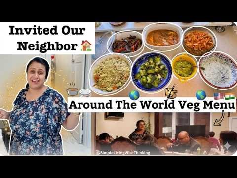 Invited My American Neighbor for Dinner | Indian Guest Veg. Menu Ideas | Simple Living Wise Thinking