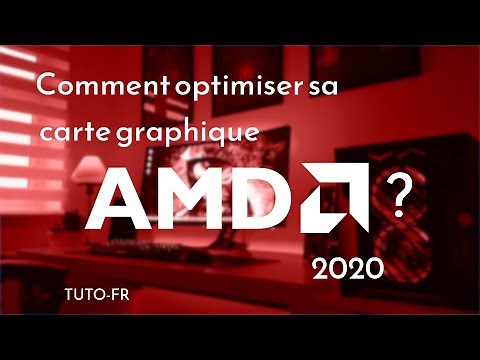 COMMENT OPTIMISER SA CARTE GRAPHIQUE AMD --TUTO-FR-- VERSION 2020