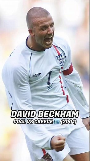 DAVID BECKHAM 🇬🇧 – GOAL VS GREECE 🇬🇷 (2001)