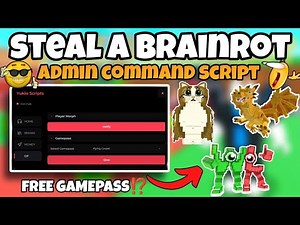 [UPD🔥] ADMIN COMMAND SCRIPT Steal a brainrot🥶 | SPAWN BRAINROT | FREE GAMEPASS | KEYLESS