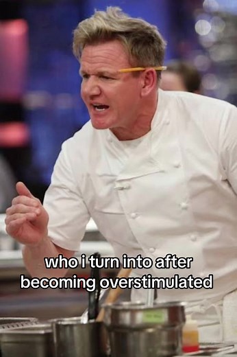 #gordonramsay #overstimulated #hellskitchen #relatable | gordon ramsay