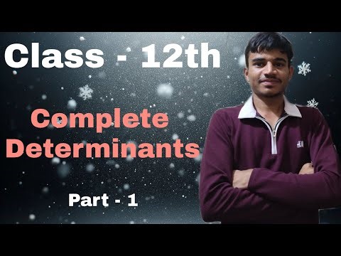 Class 12th ll Chapter 3 ll Determinants ll Part 1 ll