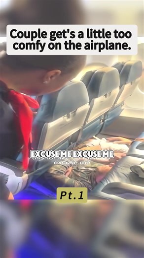 Couple get's a little too comfy on the airplane. #fyp#pov | couples