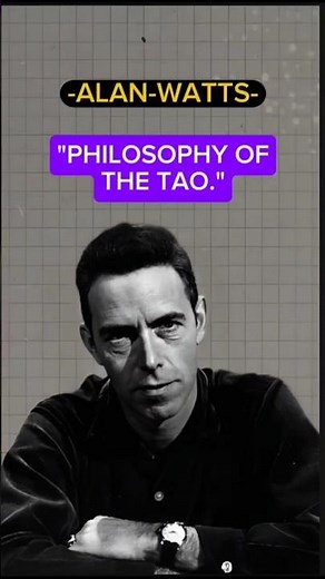 The Tao: The Way Beyond Control | Alan Watts