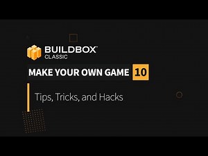 Make Your Own Game Part 10 - Tips Tricks and Hacks