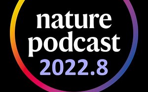 [Nature Podcast]2022年8月24日[机字]_哔哩哔哩_bilibili