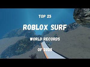 Top 25 WRs of 2025 | ROBLOX SURF