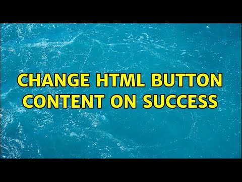 Change html button content on success (2 Solutions!!)