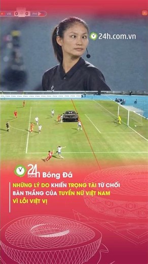 TRỌNG TÀI CHẮC SUY NGHĨ NHƯ NÀY#24hbongda #doituyenvietnam #bongdanu #seagames33