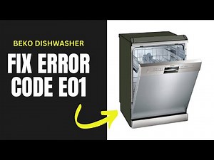 Beko Dishwasher Error Code e01 - How To Fix