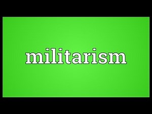 Militarism Meaning
