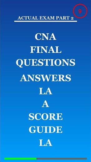 CNA FINAL Questions Answers La A Score Guide la