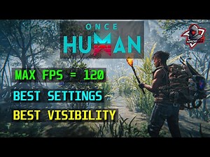 Best Graphics Settings for Once Human PC