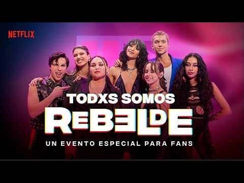 TODXS SOMOS REBELDE Livestream | Rebelde | Netflix