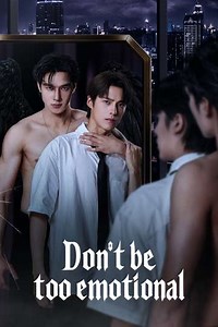 Don't Be Too Emotional (2026): Season 1, Cast & Where to Watch