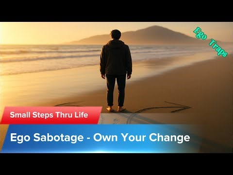 Ego Traps - Ego Sabotage - From "They're mumbling" to "I can do better"
