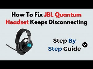 How to Fix JBL Quantum Headset Keeps Disconnecting – Driver, Dongle & Wireless Troubleshooting