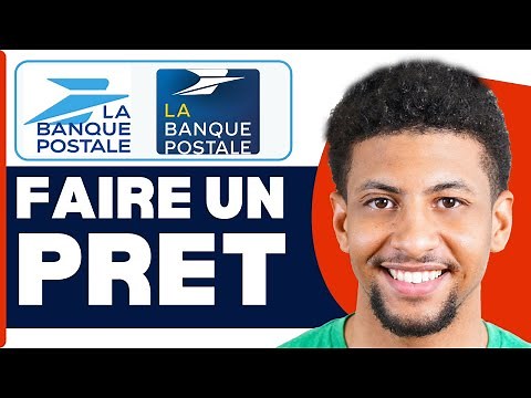Comment Faire Un Prêt À La Banque Postale ( En 2026 )