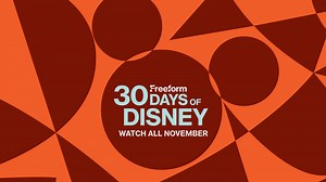 Freeform releases 30 Days of Disney schedule