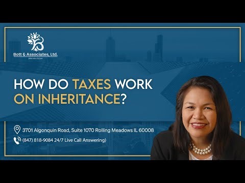 How do taxes work on inheritance? - Bott & Associates