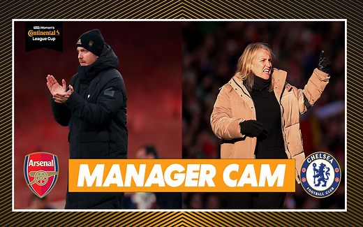 Manager Cam | 乔纳斯·埃德瓦尔vs艾玛·海耶斯 | 女足联赛杯决赛