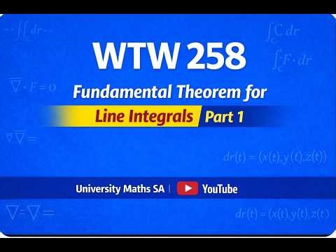 WTW258: Fundamental Theorem for Line Integrals, Part 1