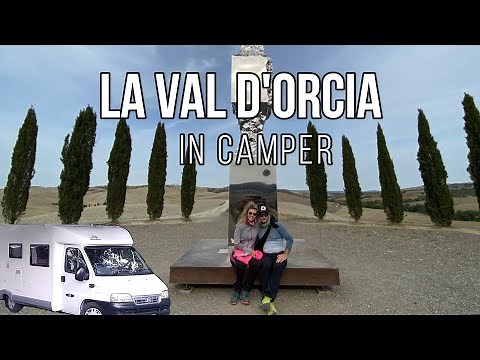 VIAGGIO IN CAMPER .. TOSCANA E LA VAL D'ORCIA ep1
