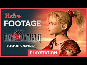 Final Fantasy VI - CGI Opening Animation (Captured on PS2)