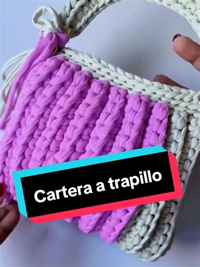 Tutorial de Cartera Tejida a Trapillo